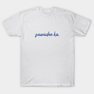 sawadee ka - Thai blue - Flag color T-Shirt